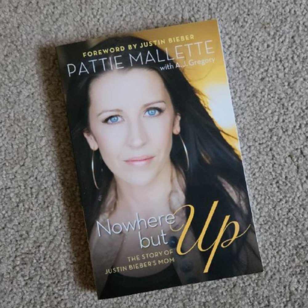 4/$40 Nowhere but Up: The‎ Story of Justin Bieber's Mom by Pattie Mallette